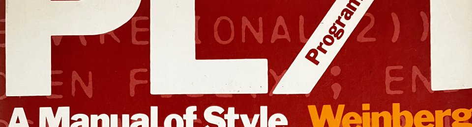 Part of the cover of a book. The text "PL/I" is on the first line, with the word "Programming" superimposed within the slash character. The second line says "A Manual of Style Weinberg."